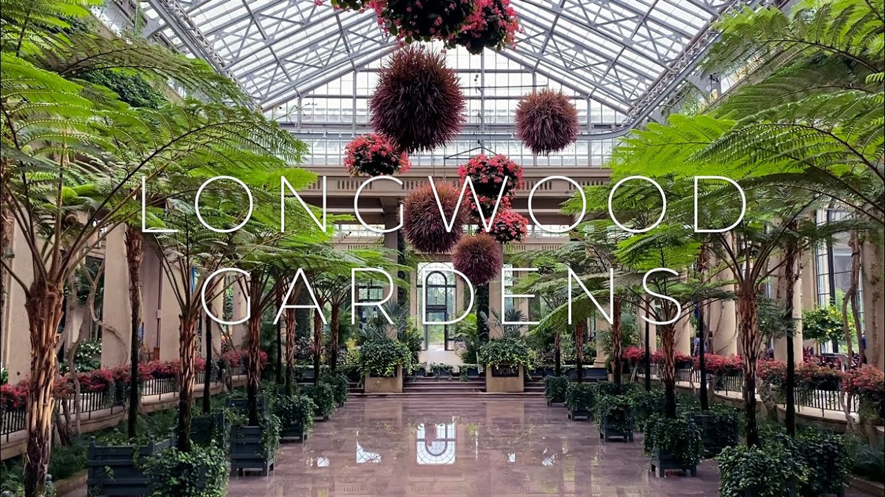 The Most Beautiful Gardens / Longwood Gardens / Walking tour
