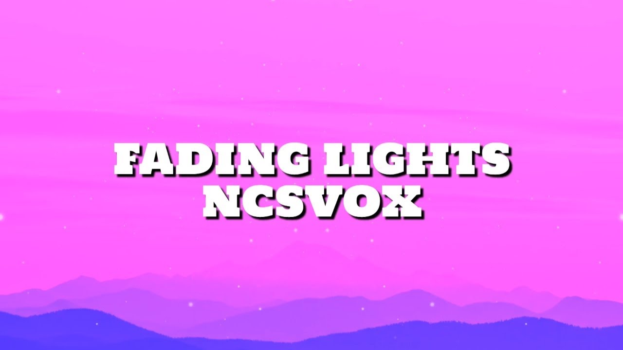 NCSVOX – Fading Lights | Sad Pop, Emotional Dark Electro 2025 (Lyrics)
