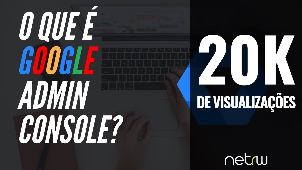 O que é Google Admin Console? Google Workspace