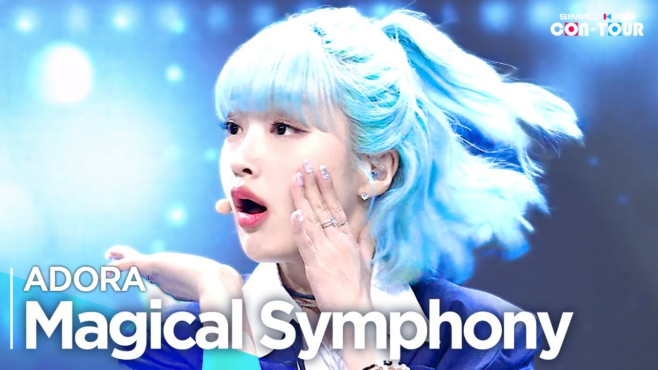 [Simply K-Pop CON-TOUR] ADORA (아도라) - ‘Magical Symphony’ _ Ep.540 | [4K]