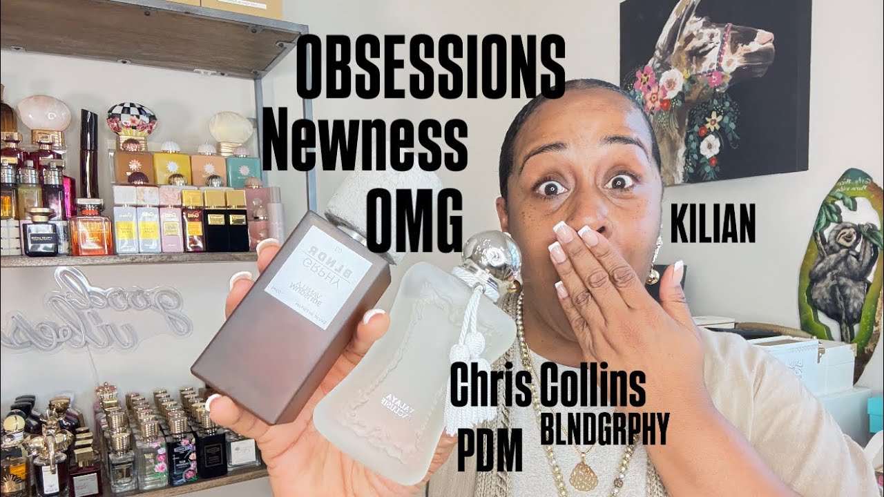 LATEST FRAGRANCE OBSESSIONS | CHRIS COLLINS NEWNESS | TOO MANY FLANKERS