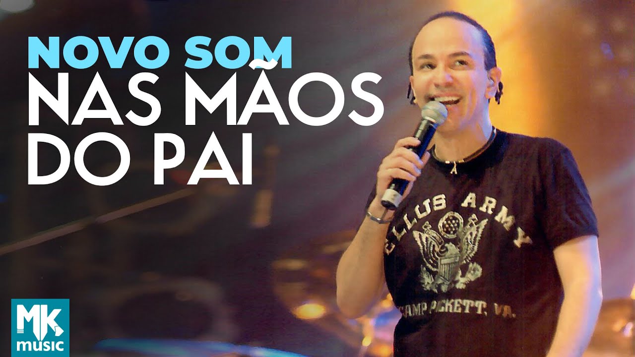 Novo Som - Nas Mãos Do Pai (Ao Vivo) - DVD Na Estrada
