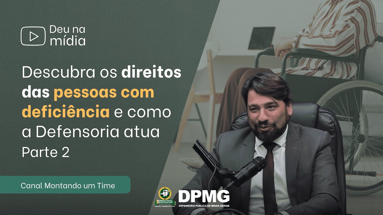 Parte 2 - Defensor público fala sobre direitos das pessoas com deficiência