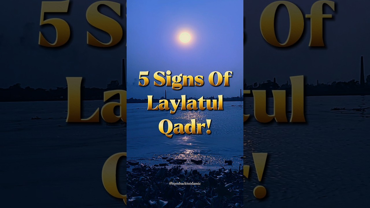 5 Signs Of Laylatul Qadr!🌙🤍