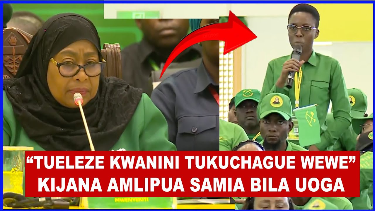 KIJANA HUYU WA CCM ALIVOMLIPUA RAIS SAMIA MBELE YA MKUTANO WA CHAMA, KUHUSU KUTEULIWA KUGOMBEA TENA