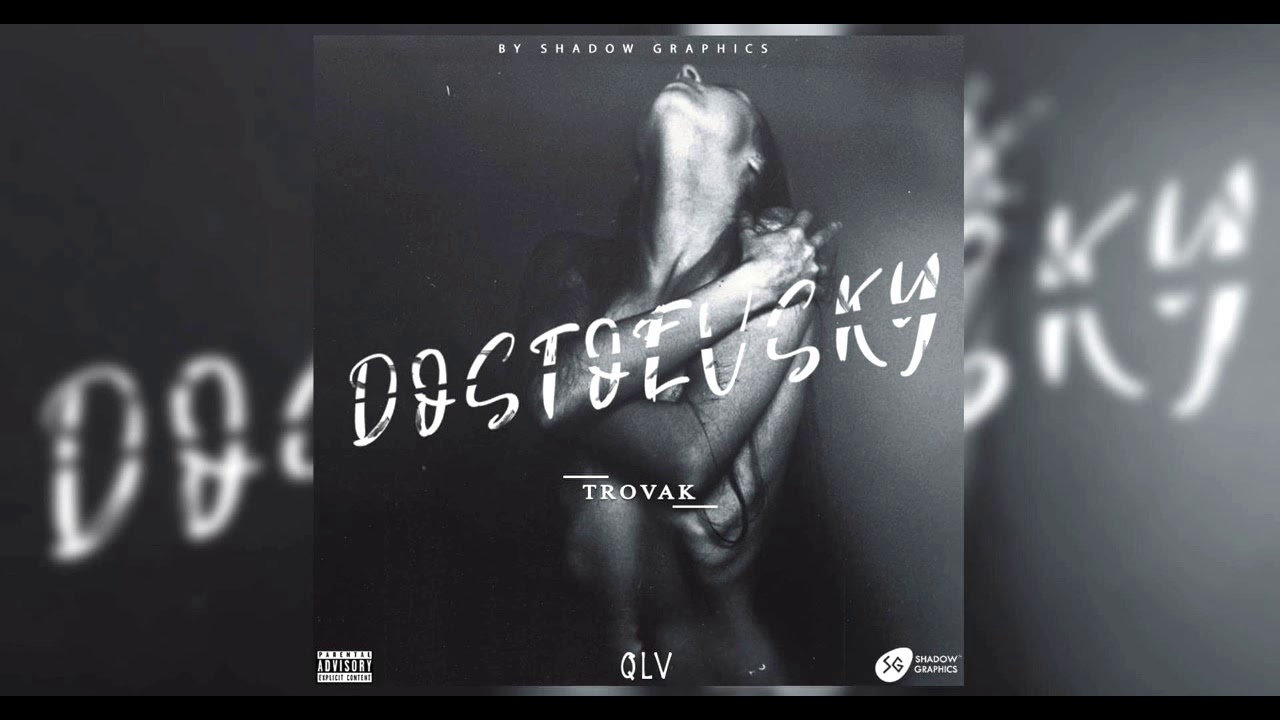 Trovak (QLV) - Dostoïevski [Audio officiel]