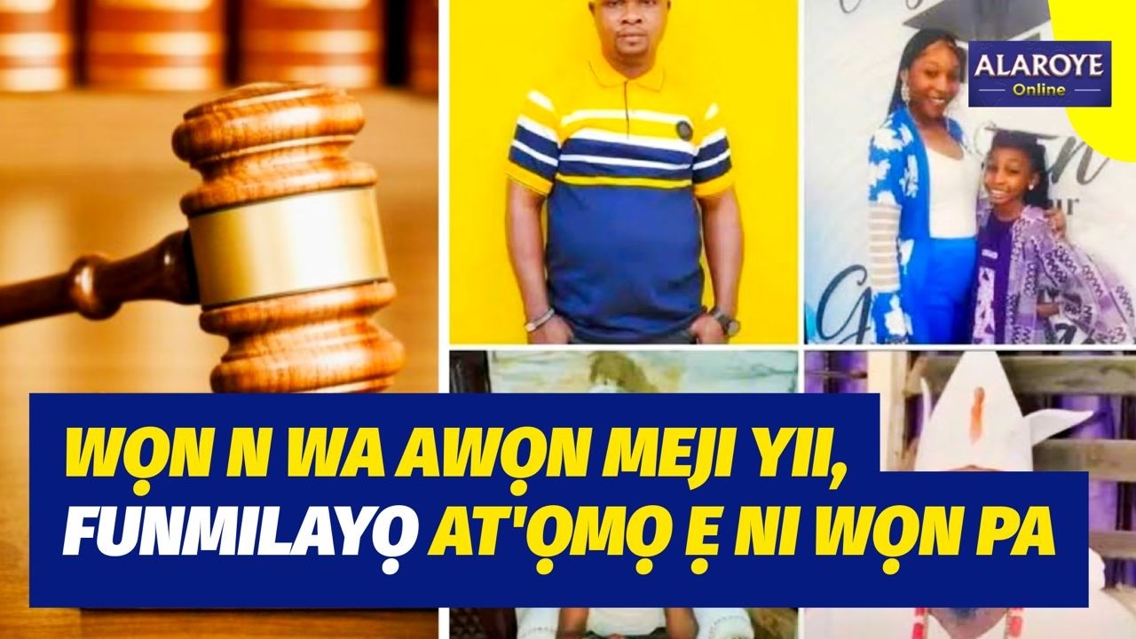 TA LO BA WA RI WỌN O, AWỌN TI WỌN PA FUNMILAYỌ ATỌMỌ Ẹ
