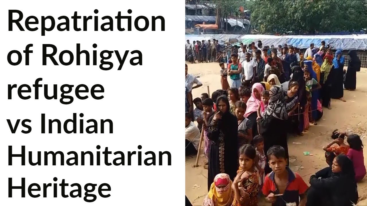 Deportation of Rohingya Refugees vs India's Humanitarian Heritage, Current Affairs 2018