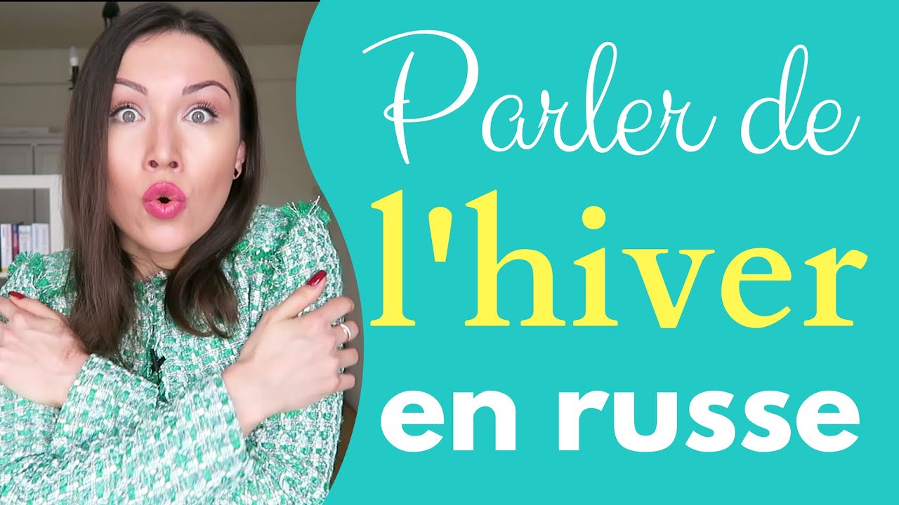 Parler de l'hiver en russe \ Apprendre le russe