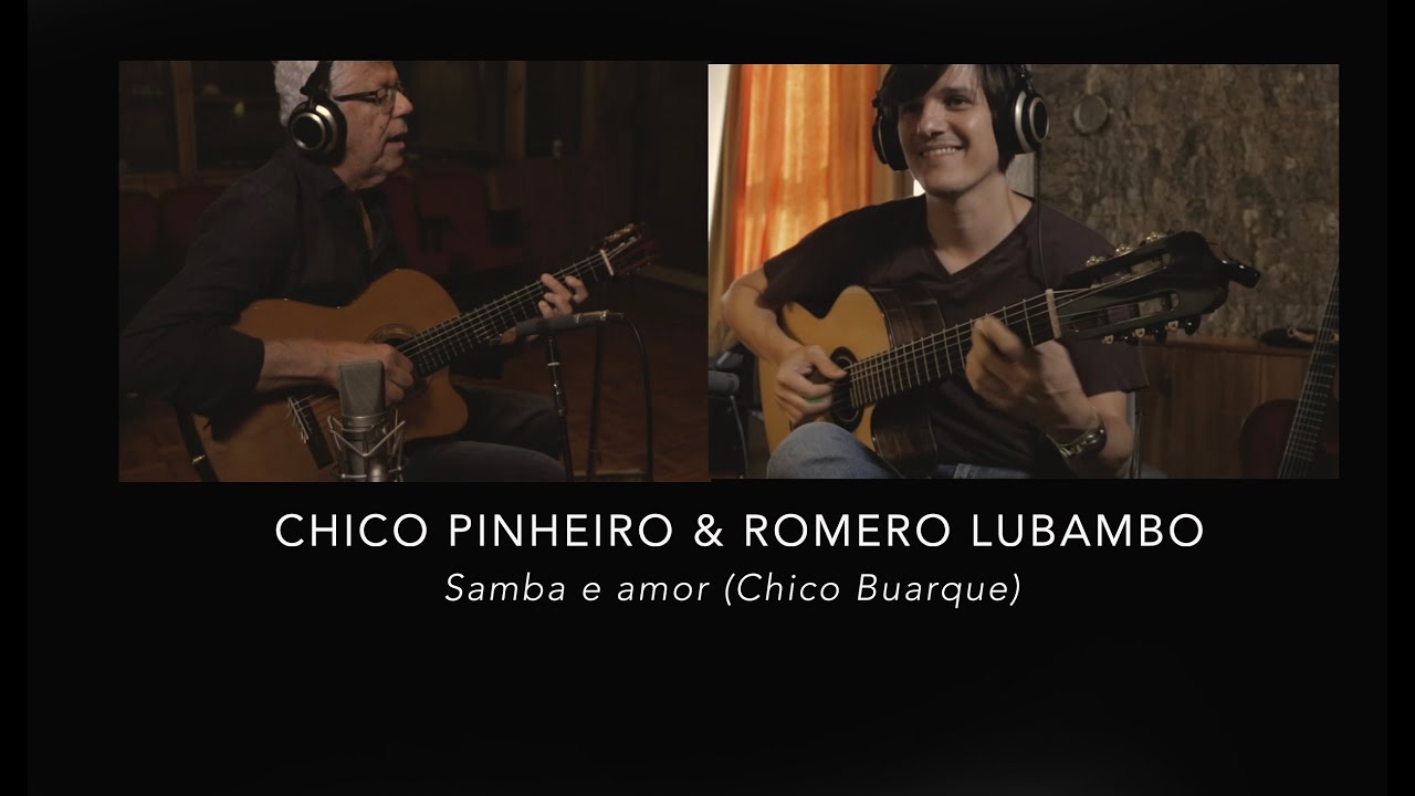 Chico Pinheiro & Romero Lubambo - Samba e amor (Chico Buarque)