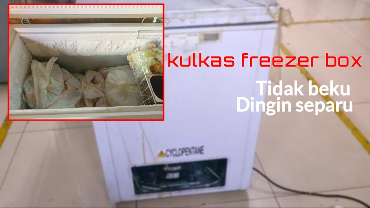 Gampang... Kulkas Freezer Box Tidak Beku Dingin Separuh Saja
