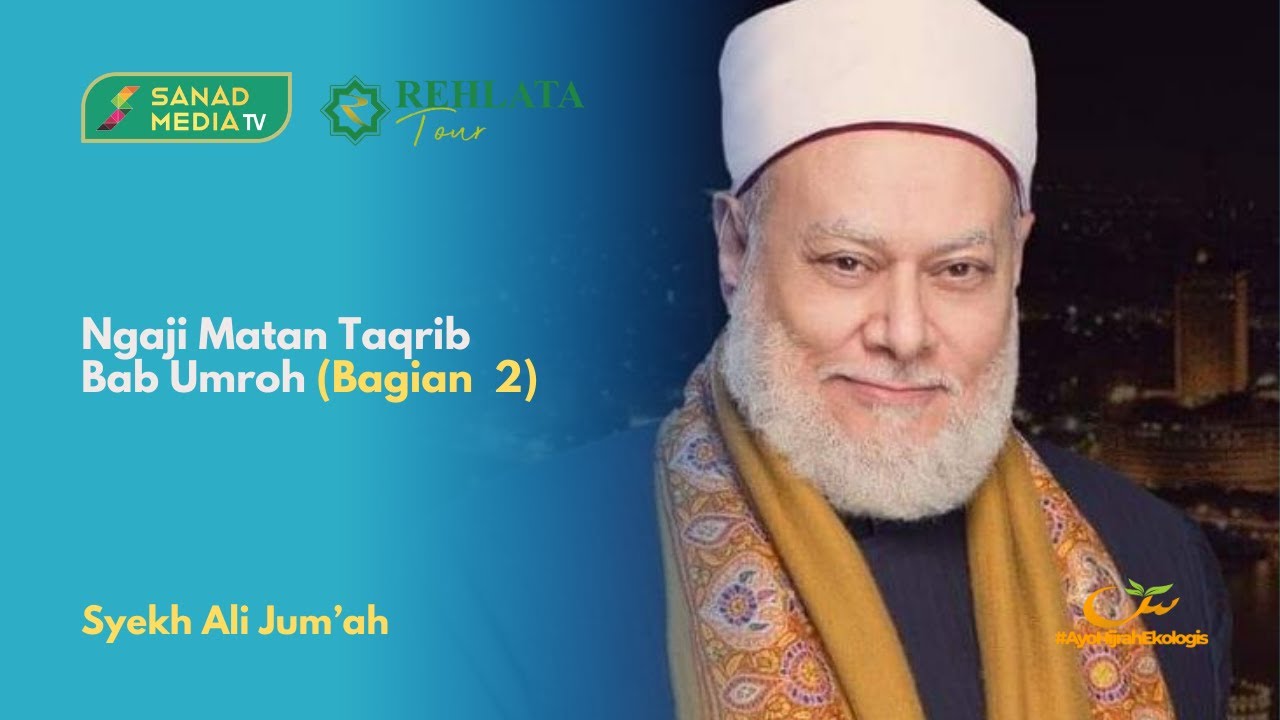 Kajian Fathul Qarib, Syekh Ali Jum'ah, Bab Umroh (Bagian 2)