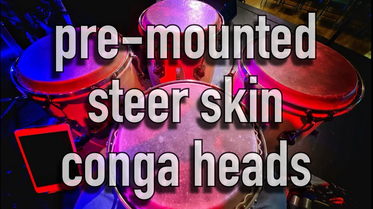Pre-mounted Steer Skin Conga Heads / How To / for Toca Traditional Series Congas