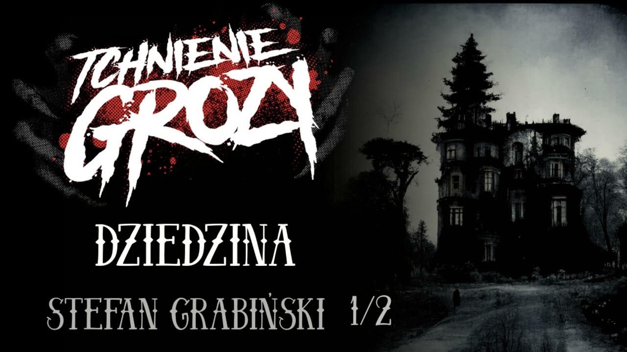#207: Stefan Grabiński - Dziedzina  1/2