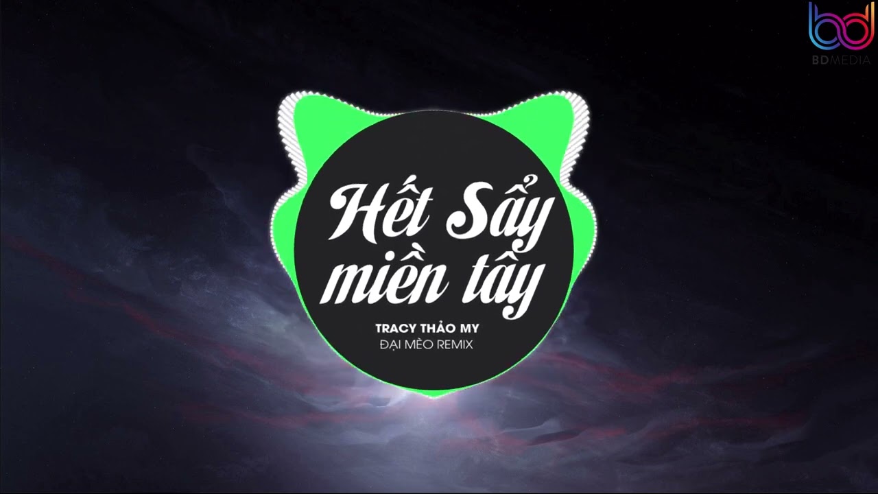 Hết Sảy Miền Tây Remix - (Tracy Thảo My x Đại Mèo) - anh cứ nhậu thoải mái có xỉn em vào thay remix