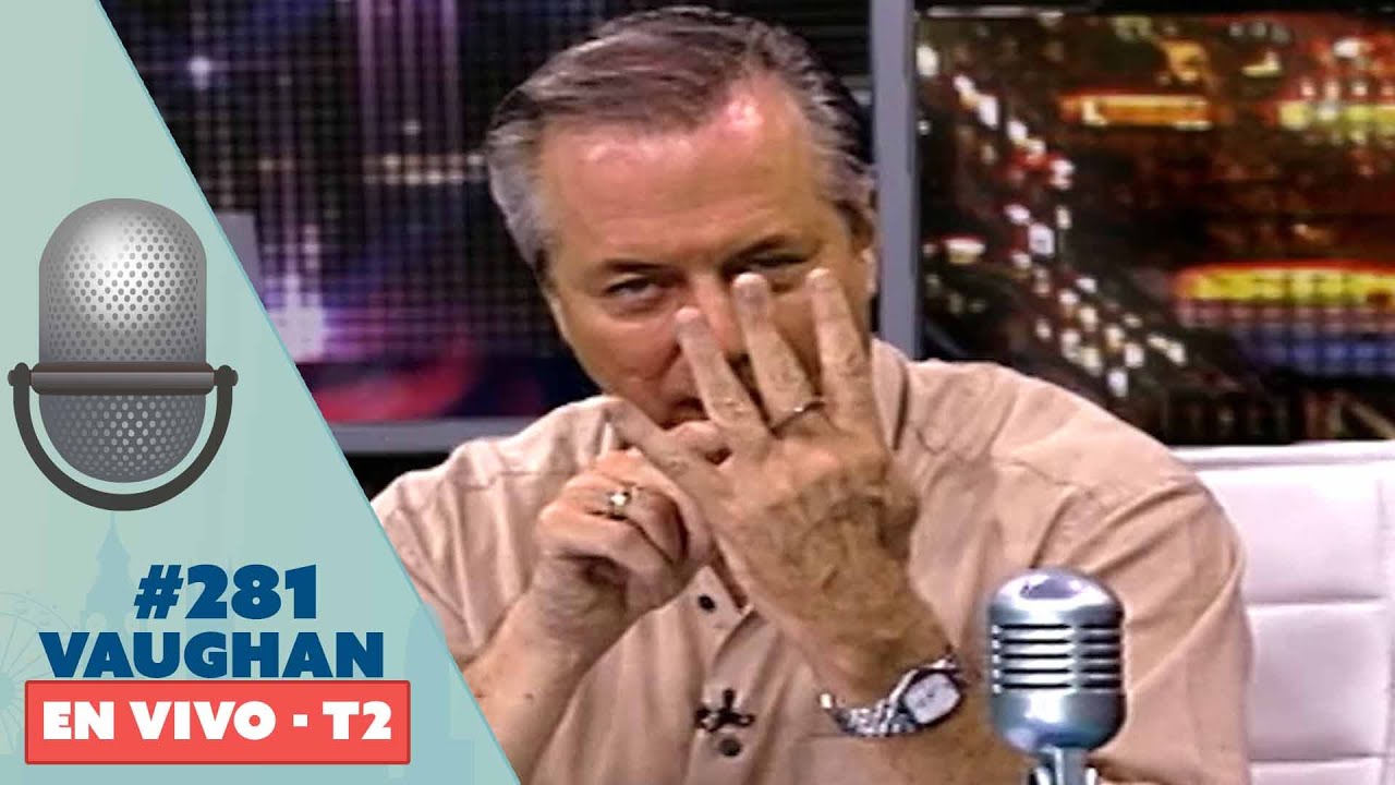 Vaughan en Vivo Episode 281 - Temporada 2 | Vaughan TV