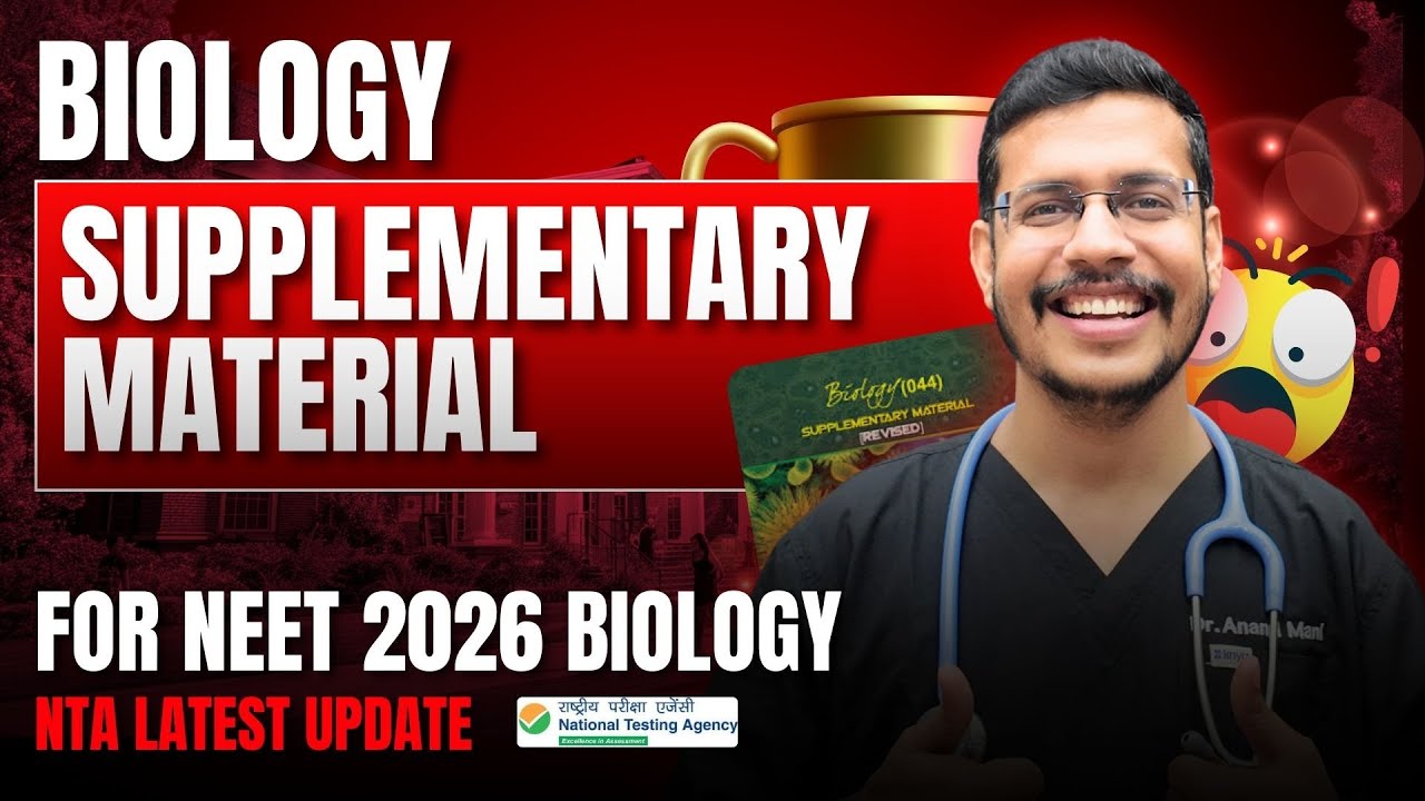 Biology Supplementary Material For NEET 2026 Biology | NTA Latest Update | Dr. Anand Mani