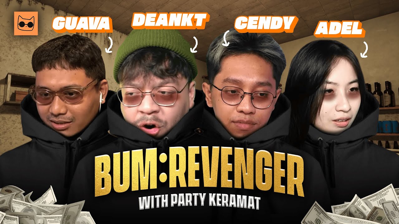 STREAMER PEM*KE - DEANKT EDIT w/ PARTY KERAMAT - BUM:REVENGE - PAPILU EDIT
