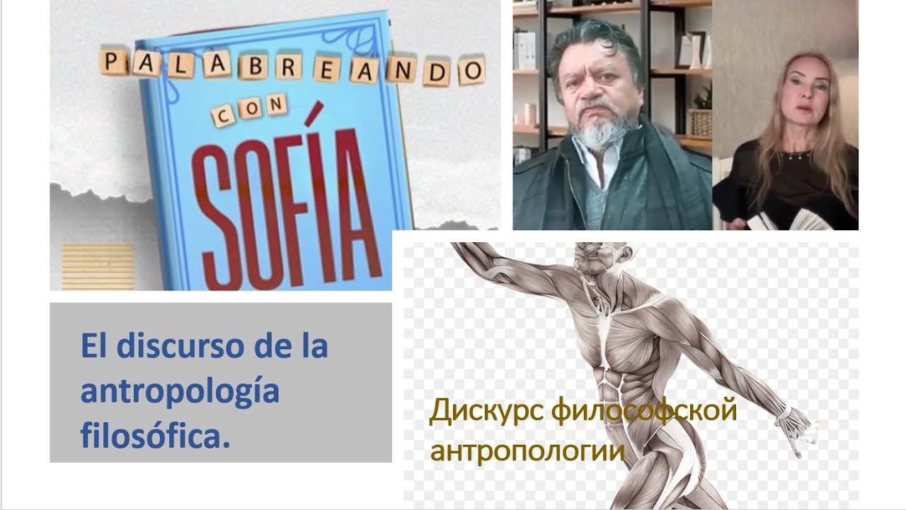 Palabreando con Sofia : El discurso de la Antropología filosófica.