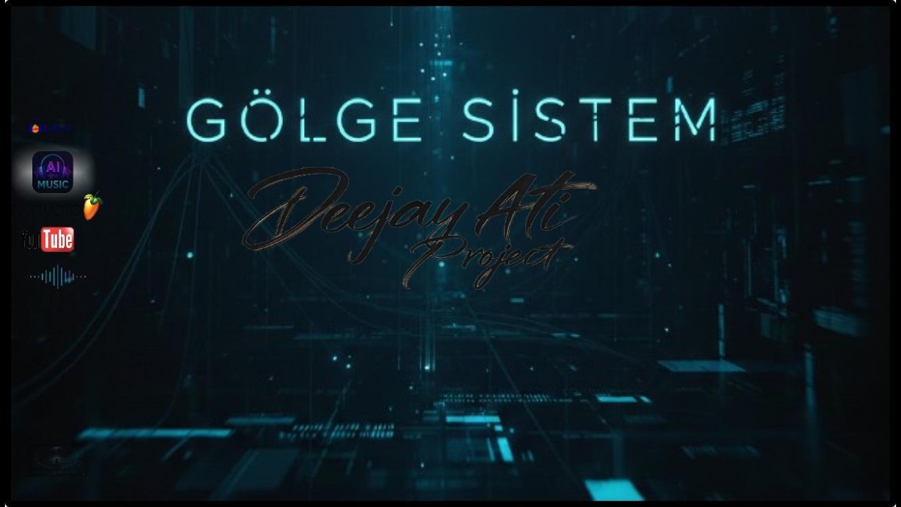 Gölge Sistem - Deejay Ati Project