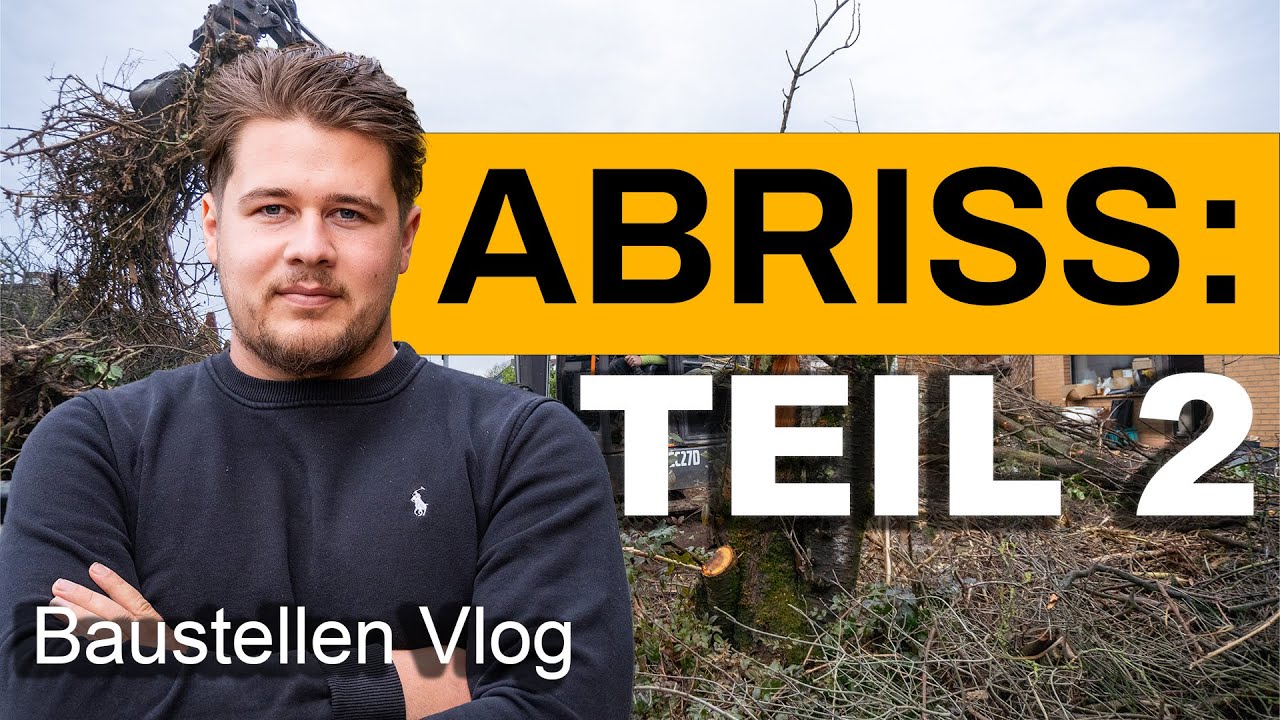 Hausabriss Teil 2: So läuft der Abriss wirklich ab