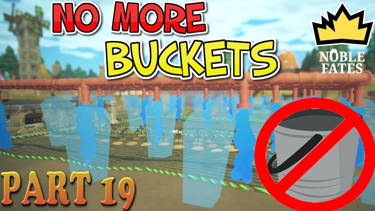 Noble Fates Riverlands Ep 19: NO MORE BUCKETS! Automated Irrigation BUILT! 🚫💦