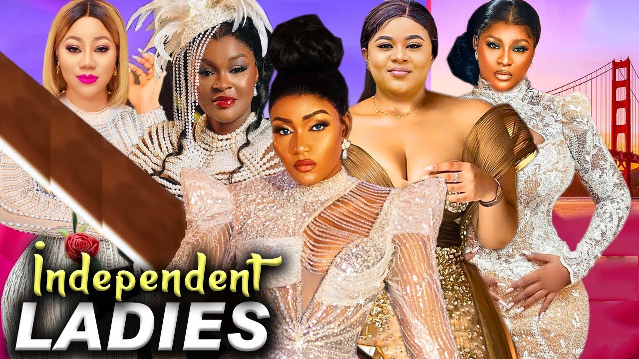 Independent Ladies (Complete Season)- 2024 Latest Nigerian Nollywood Movie