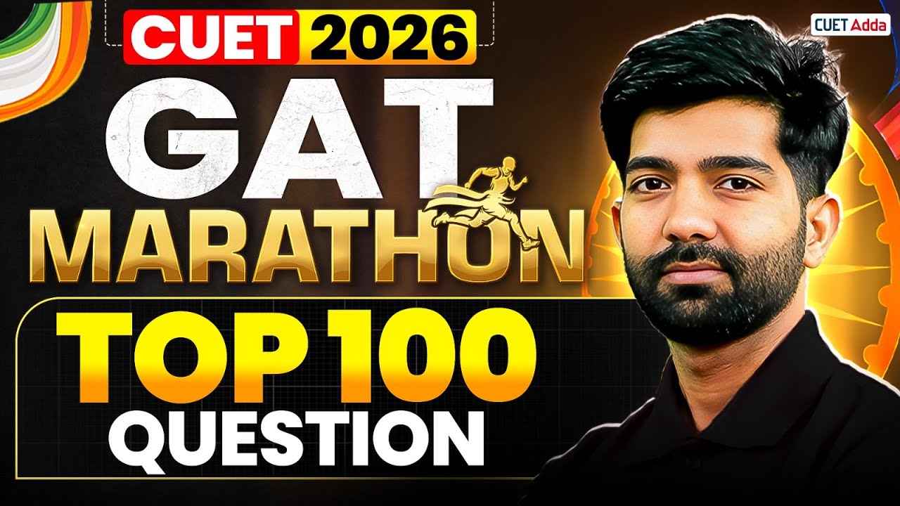 CUET GAT 2026 | Top 100 Most Important Questions of General Aptitude Test 🔥Marathon Class