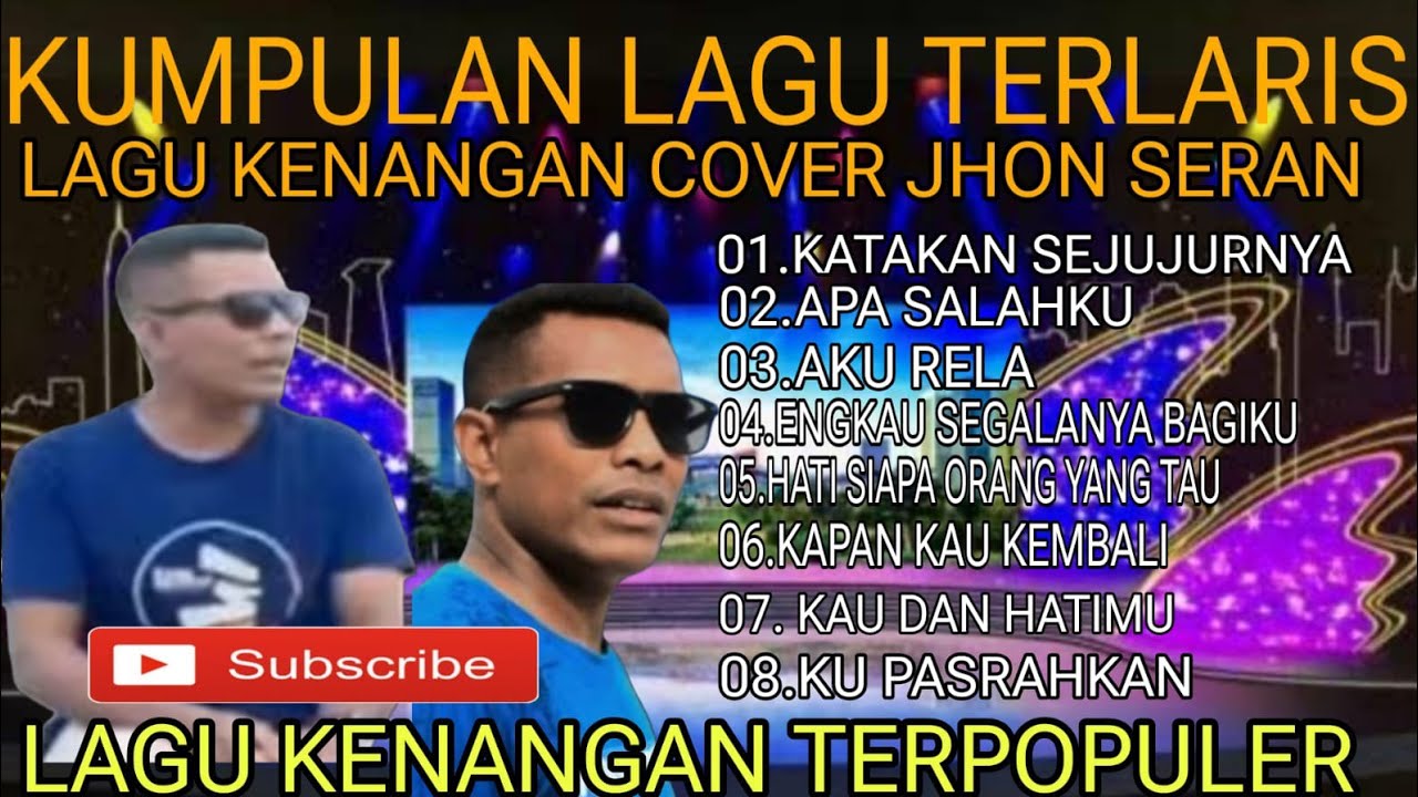 KATAKAN SEJUJURNYA ll LAGU NOSTALGIA PALING ENAK COVER JHON SERAN 