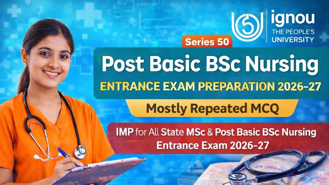 IGNOU post basic bsc nursing entrance exam preparation 2026 -27 || series 50 | imp for All state 