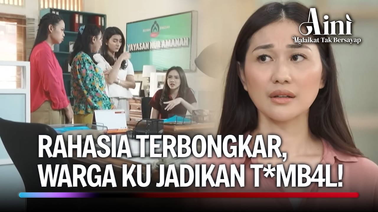 Gossip Sudah Sampai Telinga Aini, Habis Ini Hancur! | Aini Malaikat Tak Bersayap Ep 177 (4/5)