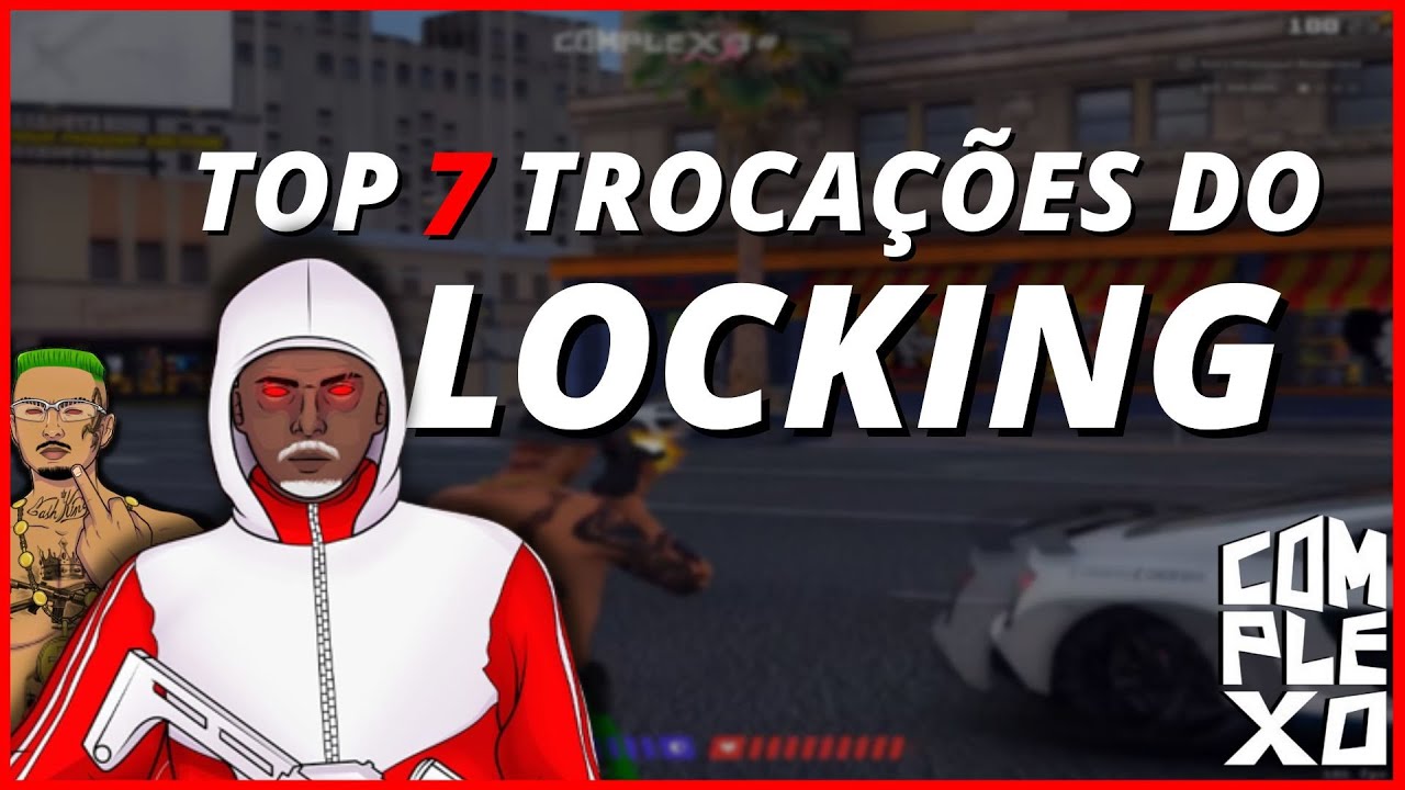 TOP 7 TROCAÇÕES DO LOCKING NO COMPLEXO RP ! *TENTE NÃO SE IMPRESSIONAR*