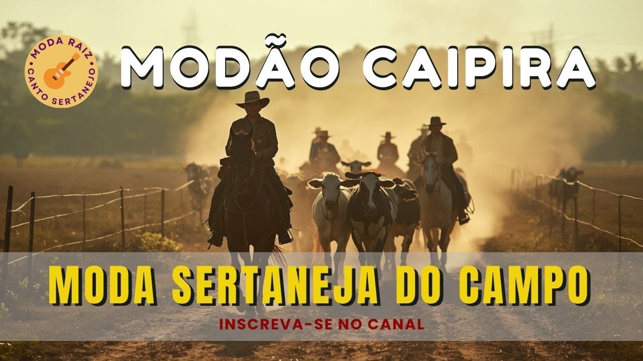 Modão Caipira - Moda Sertaneja do Campo | Sertanejo Raiz