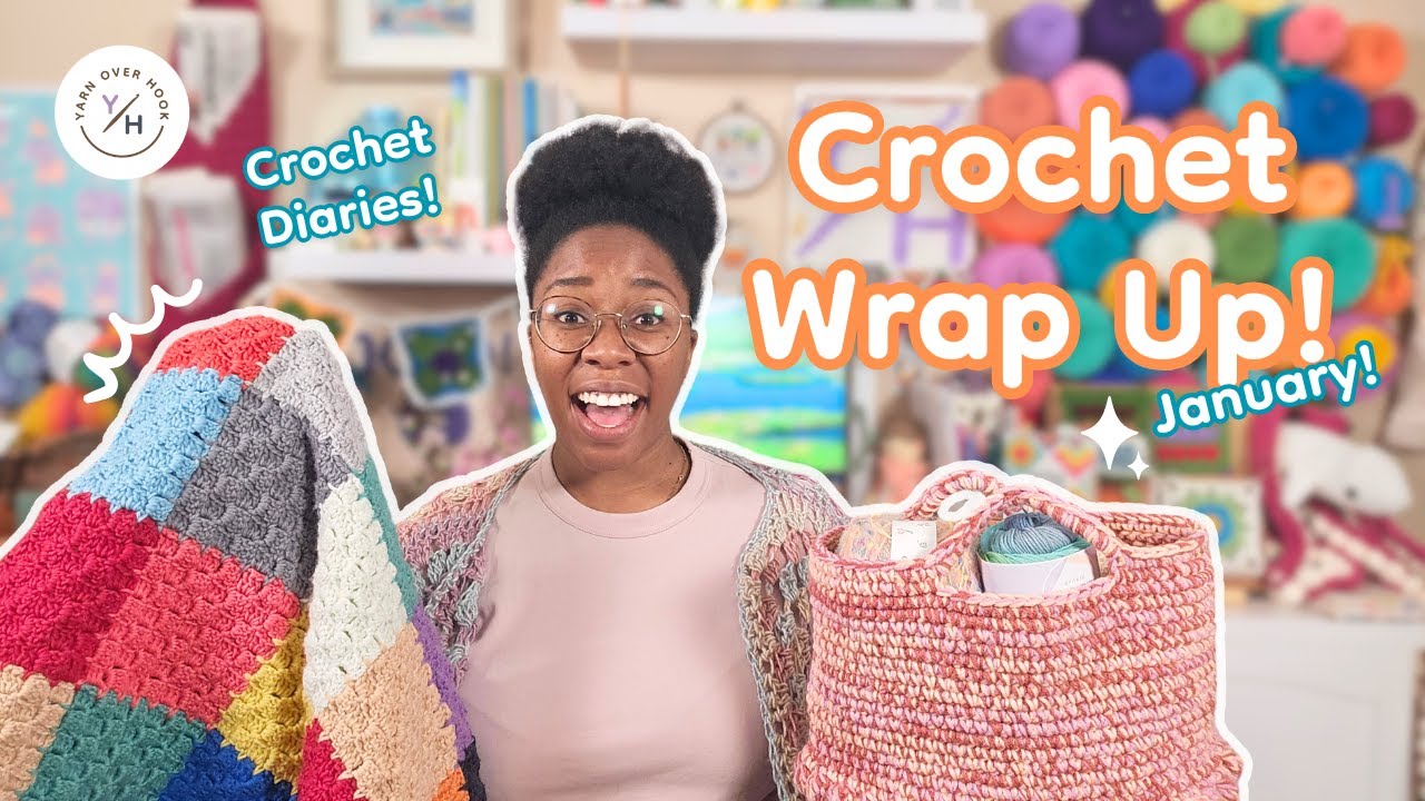 How Much Did I Crochet in January?? Let's do a Wrap Up! 🧶✨ | Crochet Diaries, a Chatty Crochet Vlog!