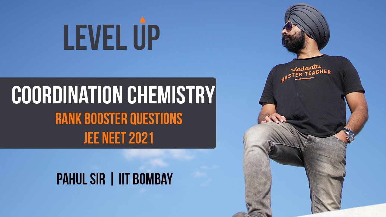 Coordination Chemistry - Rank Boosting Questions - Level UP - JEE NEET 2021