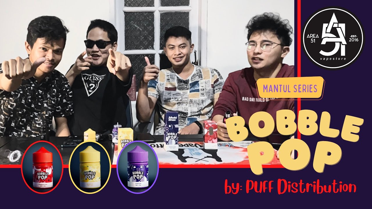 #pertamamorasa Mantul Series - BOBBLE POP by: PUFF Distribution (Bahasa Manado)