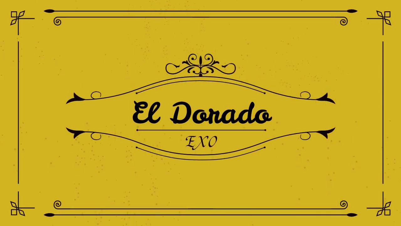 EXO - El Dorado [Lyrics Hangul/Romanization/Bahasa Indonesia] Revisi