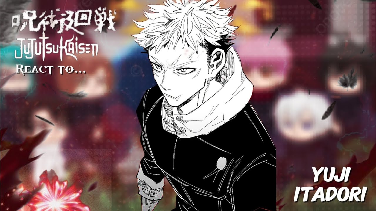 Jujutsu Kaisen React to Yuji Itadori + Future || Gacha Reaction || Gacha react
