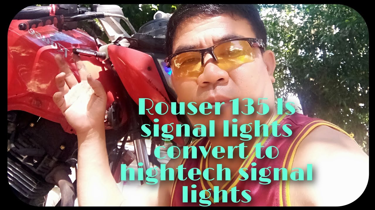 High technology signal lights upgraded to rouser 135 ls
