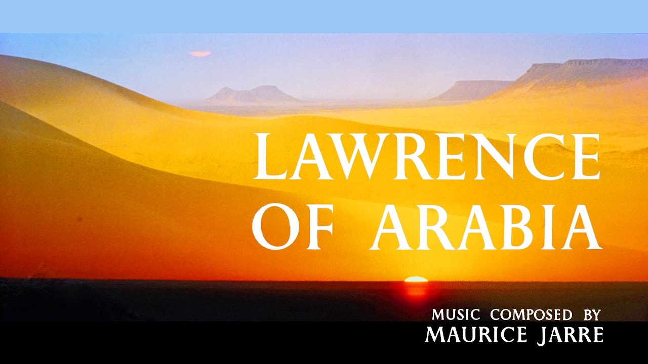 「Lawrence of Arabia」　「アラビアのロレンス」　Maurice Jarre　「VAIO MOVIE  STORY」　Film Music