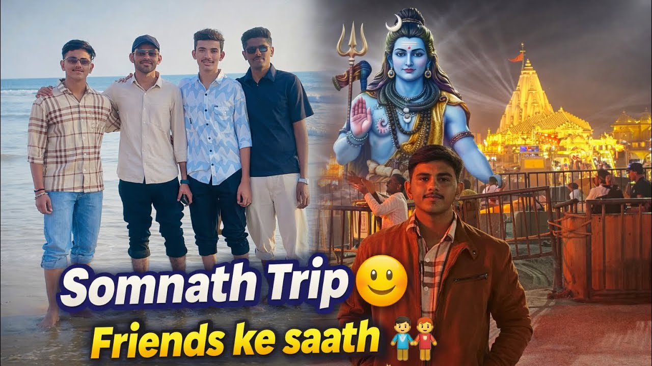 Somnath Trip 😊 Friends ke saath 👫 Historic Yatra 🛕