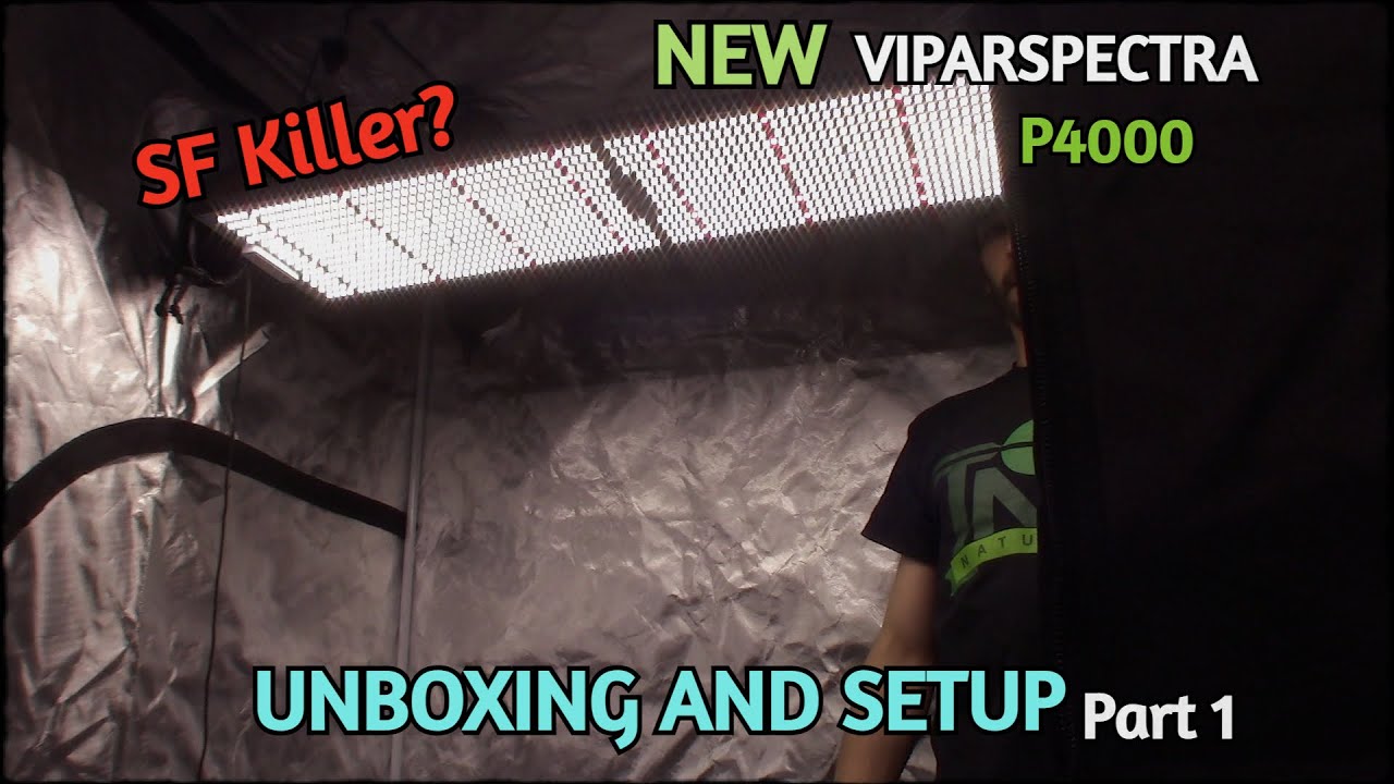 New Viparspectra P4000 Grow Part 1 || UNBOXING AND SETUP