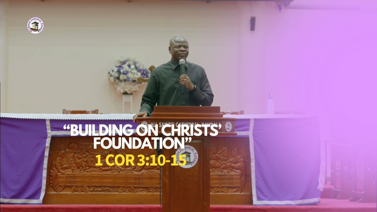 Building on Christs' Foundation (1 Cor 3:10-15) || Ven. Oliver Ofoegbu