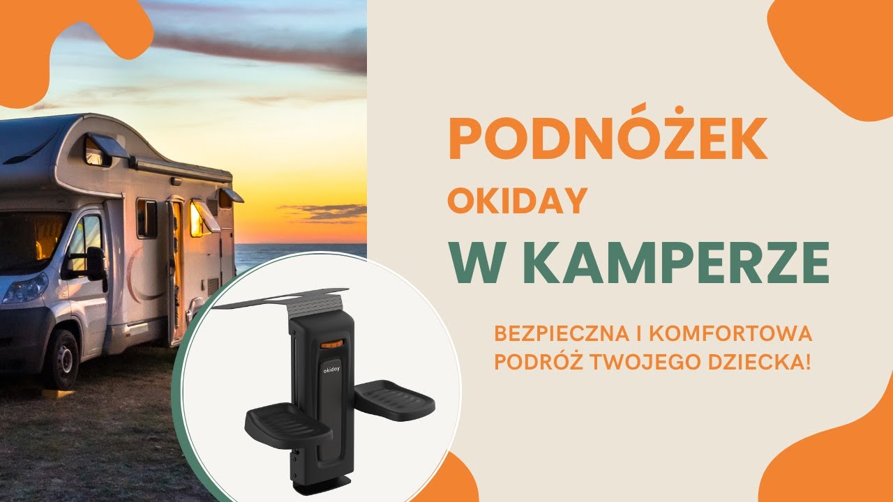 Podnóżek OKIDAY w kamperze - zobacz jak poprawić bezpieczeństwo i komfort podróży Twojego dziecka!