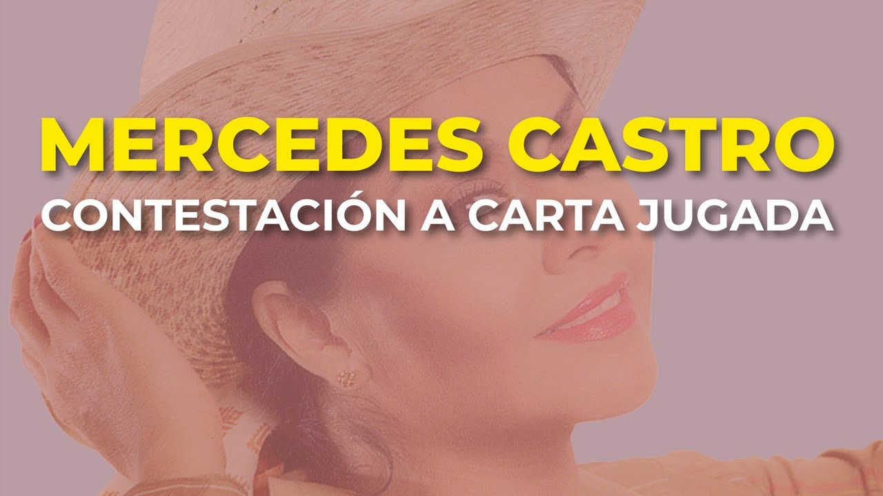 Mercedes Castro - Contestación a Carta Jugada (Audio Oficial)