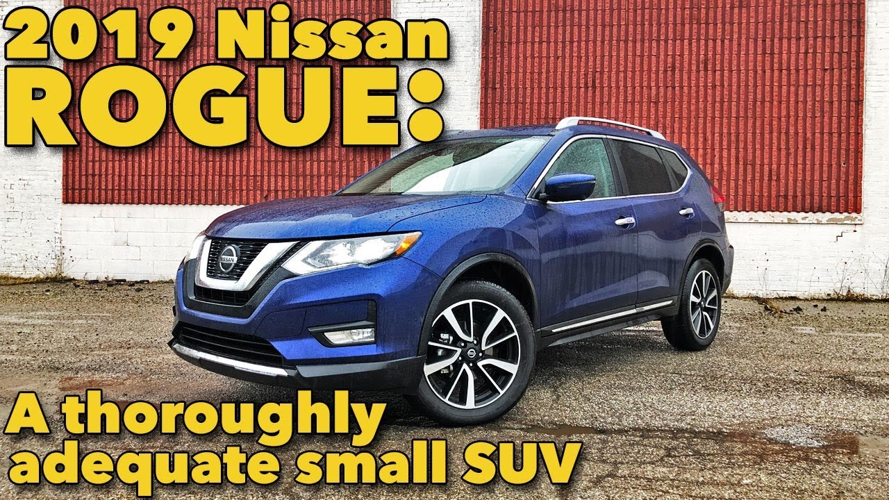 The 2019 Nissan Rogue is a thoroughly adequate small SUV