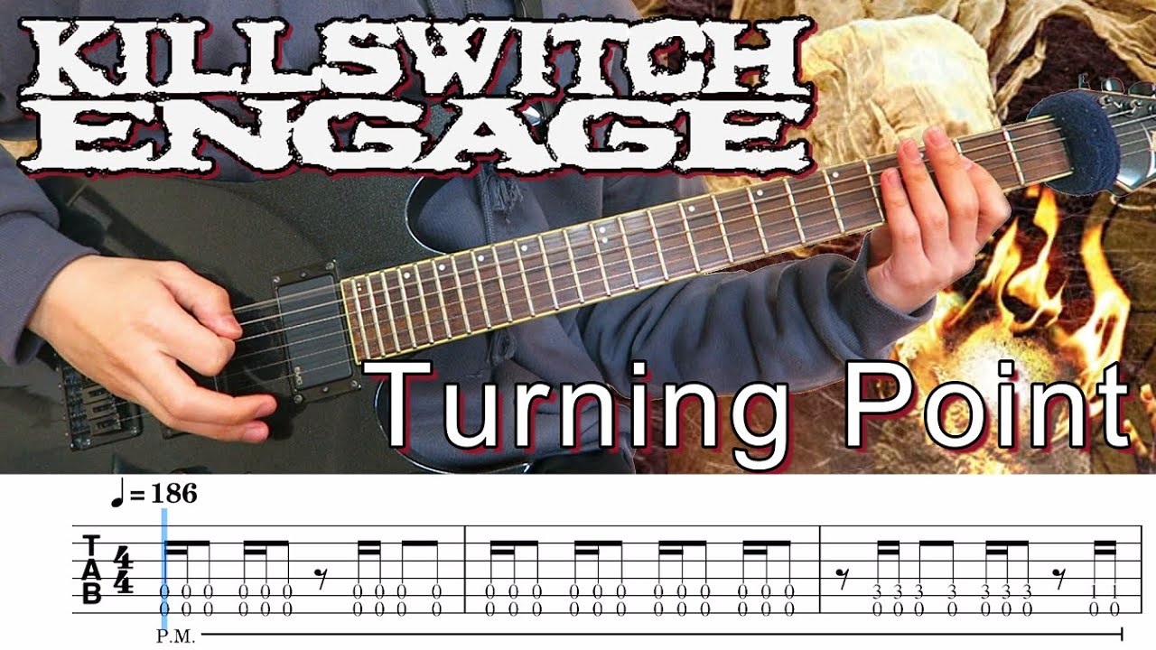 Turning Point  /  Killswitch engage (screen TAB)