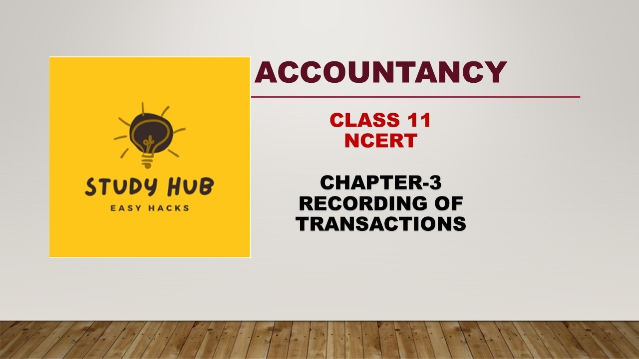 ACCOUNTANCY| CH-3 | Recording of Transactions| Types Of Accounts and Rules of Accounting | class-11
