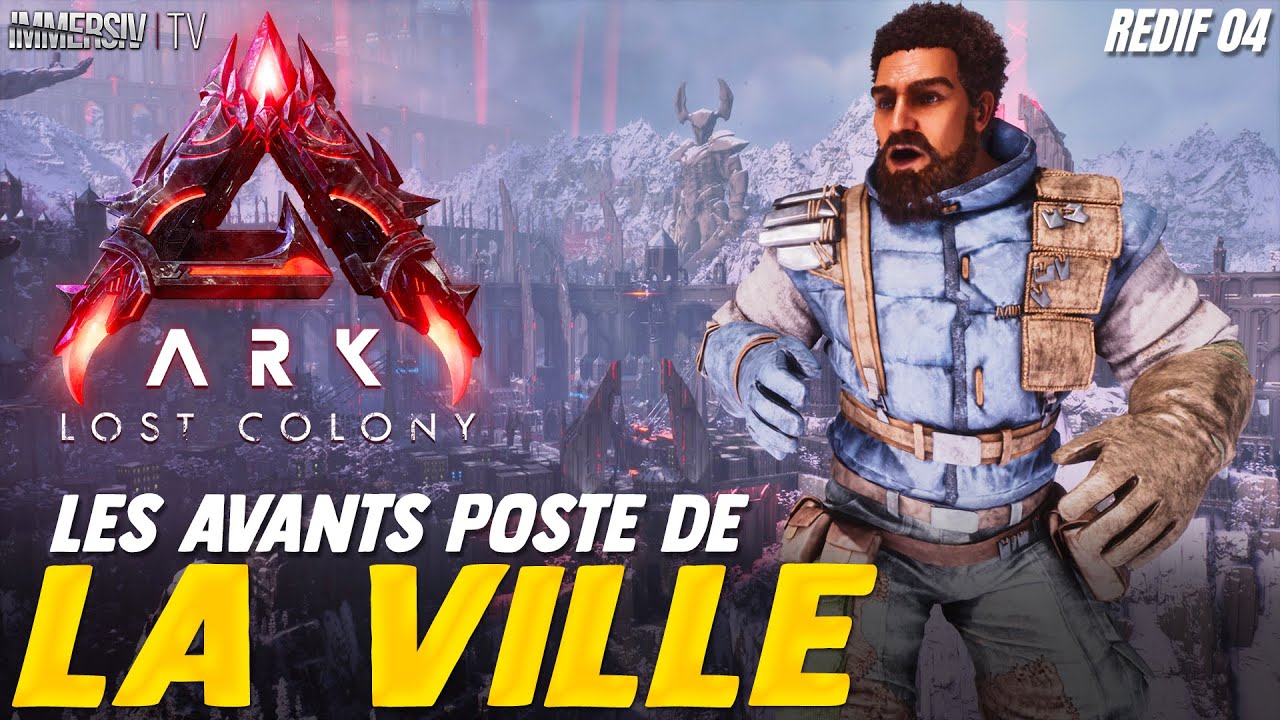 Faire des Avant Poste en Ville = Mauvaise id&eacute;e - ARK LOST COLONY FR EP04