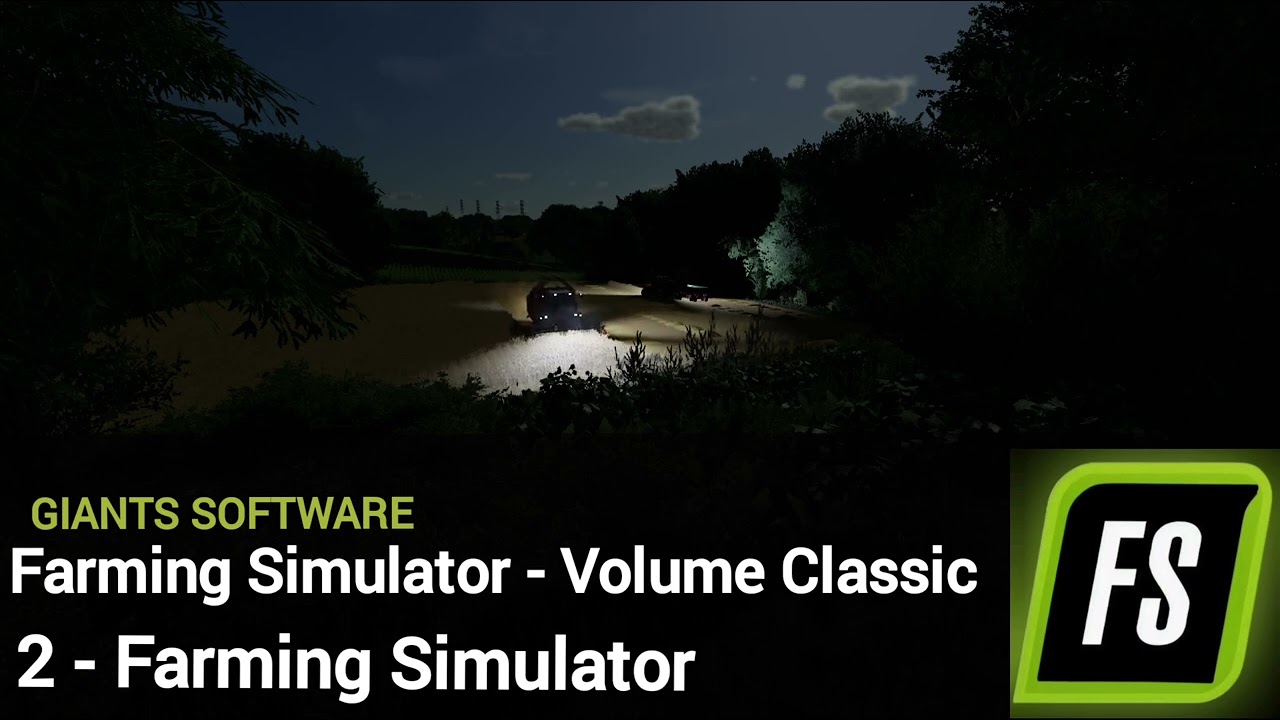 FS Volume Classic 2 - FARMING SIMULATOR  | Original by Giants Software from trailers|